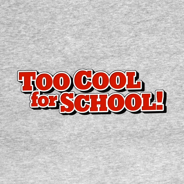 Too Cool For School! by JJW Clothing